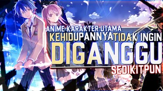 10 Anime Dengan Karakter Utama Yang Tidak Ingin Di Ganggu KehidupanNya