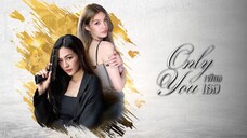 บางส่วน ซีรีย์วายไทย เรื่อง Only You เพียงเธอ EP.2 part 1 จาก ช่อง 3 HD