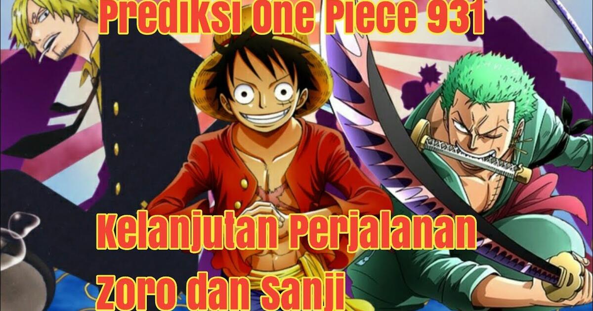 Prediksi One Piece 931 Kelanjutan Perjalanan Zoro Dan Sanji Bilibili