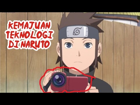 7 KEMAJUAN ALAT TEKNOLOGI DI DUNIA NARUTO