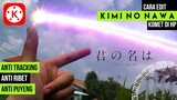 Cara Edit Kimi No Nawa Kinemaster | Tiamat Comet Anti Pusing