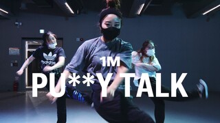 【1M】Amy Park 编舞《Pu**y Talk》