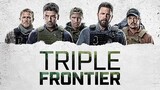 Triple Frontier (2019) [Sub Indo]