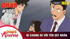 Thám Tử Lừng Danh Conan -Tập 976 | Đi Chung Xe Với Tên Sát Nhân | Bản LồngTiếng