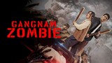 Film Korea || Gangnam Zombie 2023