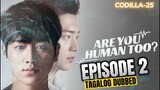 Are You Human Episode 2 Tagalog