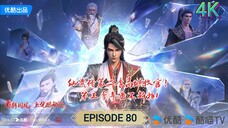 Legend of Martial Immortal Episode 80 4K