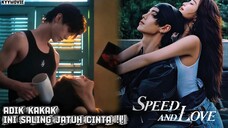 SPEED AND LOVE 2025 - SUB INDO | KAKAK ADIK YANG SALING JATUH CINTA ‼️