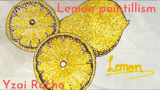 Lemon Pointillism + commentary | Yzai Racho
