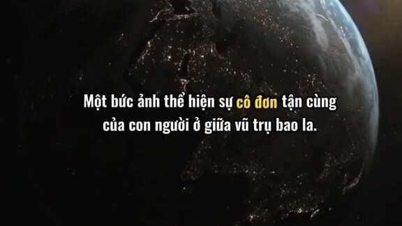 sự cô đơn tận cùng của con người ở giữa vũ trụ bao la