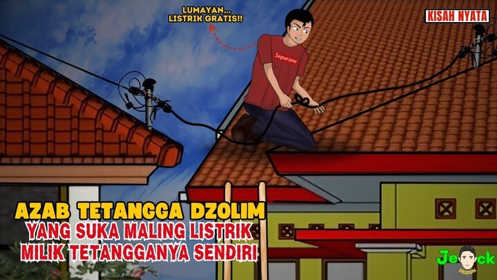 AZAB TETANGGA DZOLIM YANG SUKA MALING LISTRIK MILIK TETANGGANYA SENDIIRI  SI