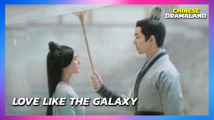 Leo Wu & Zhao Lusi's Love Like The Galaxy  星汉灿烂 - First Impression