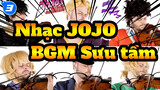 [Nhạc JOJO] BGM Sưu tầm_3