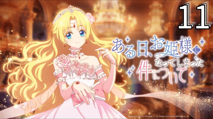 EP-11||Who Made Me a Princess||ENG SUB