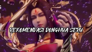 REKOMENDASI DONGHUA SERU LAGI NIH‼️