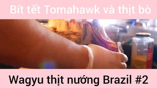 Bít tết Tomahawk và thịt bò Wagyu #2