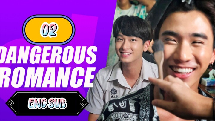 🇹🇭(2023)Dangerous Romance EPISODE 2 ENG SUB | BL