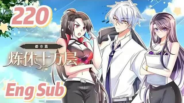 【Eng Sub】Body Refining to 100,000 Layers: Urban Saga | Episode 220