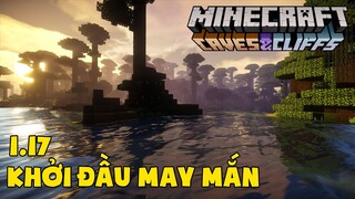 Tập 1: Khởi Đầu May Mắn Của Quân - Minecraft Sinh Tồn 1.17