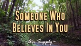 SomeOne Who Believe In You.       Song By. Air Supply 😊😊 "KARAOKE"