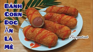 Cách làm bánh Corn Dog siêu dễ ngon hết nấc (hot dog) Bếp Yên Bình.