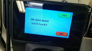 How do you respond when a cash register in an American supermarket asks if you want "cash back"? | D