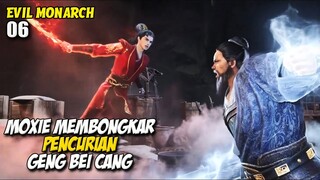 Moxie dan Xiao Yi Berjibaku Membongkar Identitas Pria Sulah - Evil Monarch Episode 6