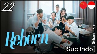 [Sub Indo] Reborn – Eps. 22 (2025)