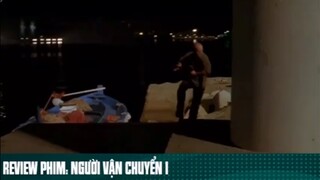 REVIEW PHIM : " NGƯỜI VẬN CHUYỂN 1 " ( Phần 13 ) #reviewphimhay