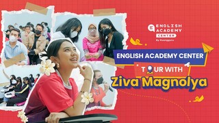 ENGLISH ACADEMY CENTER TOUR WITH ZIVA MAGNOLYA