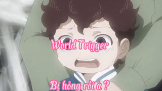 World Trigger _Tập 40- Bị hỏng rồi à ?