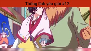Thống lĩnh yêu giới p12