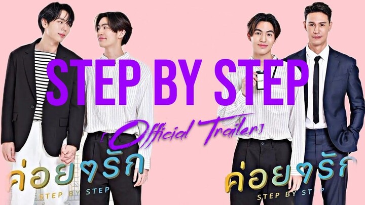 ค่อยๆรัก Step By Step [Official Trailer]
