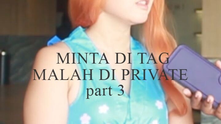 MINTA DI TAG MALAH DI PRIVATE part 3
