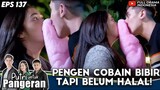 PENGEN COBAIN BIBIR TAPI BELUM HALAL! - PUTRI UNTUK PANGERAN