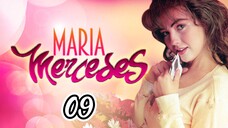 EP.9 | MARIA MERCEDES | TAGALOG DUB