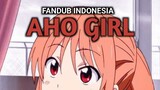 PETAK UMPET SIH PETAK UMPET, TAPI GAK GINI JUGA WOY! | AHO GIRL FANDUB INDONESIA