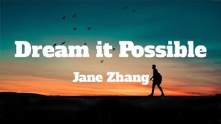 Jane Zhang - Dream It Possible (Lyrics )