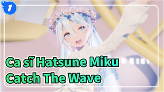 Ca sĩ Hatsune Miku|【MMD】Catch The Wave_1