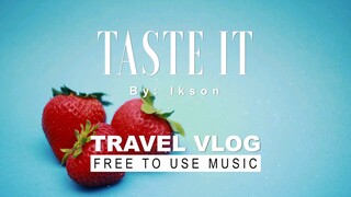 Taste it Background Music No copyright for vlogs