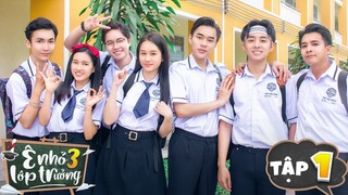 Ê NHỎ LỚP TRƯỞNG 3 | TẬP 1 | Phim Thanh Xuân Học Đường | LA LA SCHOOL