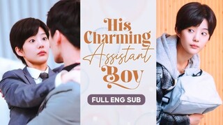 His Charming Assistant Boy (Full Eng Sub)