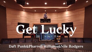 Daft Punk&Pharrell Williams&Nile Rodgers《Get Lucky》百万豪装录音棚大声听