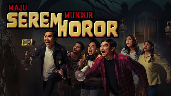 Maju Seram Mundur Horor (2025) | Film Horor Dengan Komedi Khas Karekternya