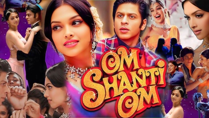 Om Shanti Om (2007) 1080p FHD Hindi Movie | Shah Rukh Khan, Deepika, Arjun Rampal, Shreyas Talpade