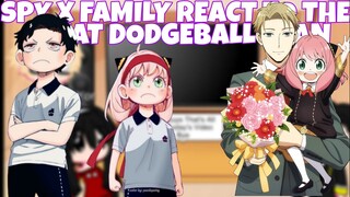 ✨SPY X FAMILY REACT TO THE GREAT DODGEBALL PLAN✨ (ITZ PEACHY SUNLIGHT)