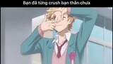 Bạn đã từng Crush bạn thân chưa#anime#edit#clip