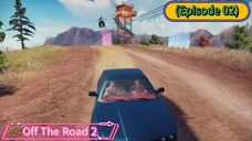Off The Road 2 (Episode 02) Helicopter Chasing