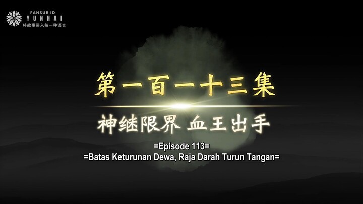Legend Of Martial Immortal Eps 113 Sub Indo