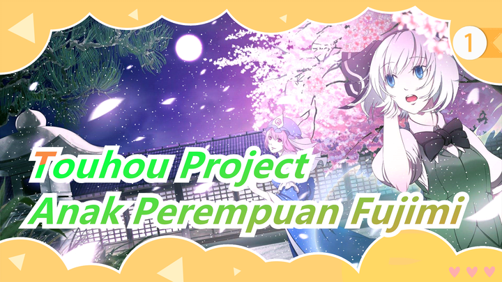 Touhou Project | Surga Pengembara | Act 0 "Anak Perempuan Fujimi"_1